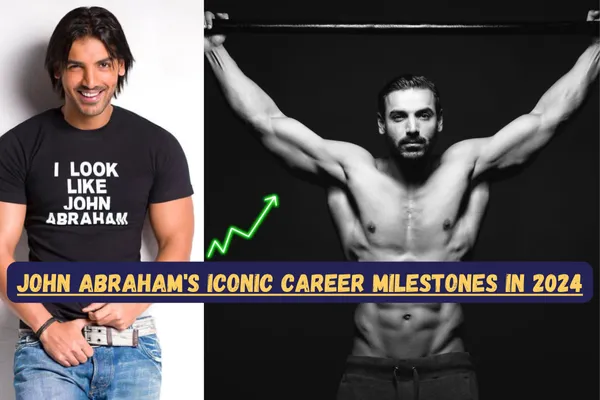 John Abraham's Iconic Career Milestones in 2024