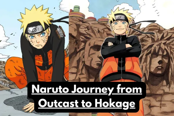 Naruto Journey from Outcast to Hokage