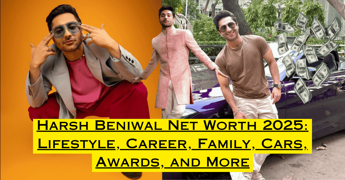 Harsh Beniwal Net Worth 2025: Lifestyle, Career, Family, Cars, Awards, and More