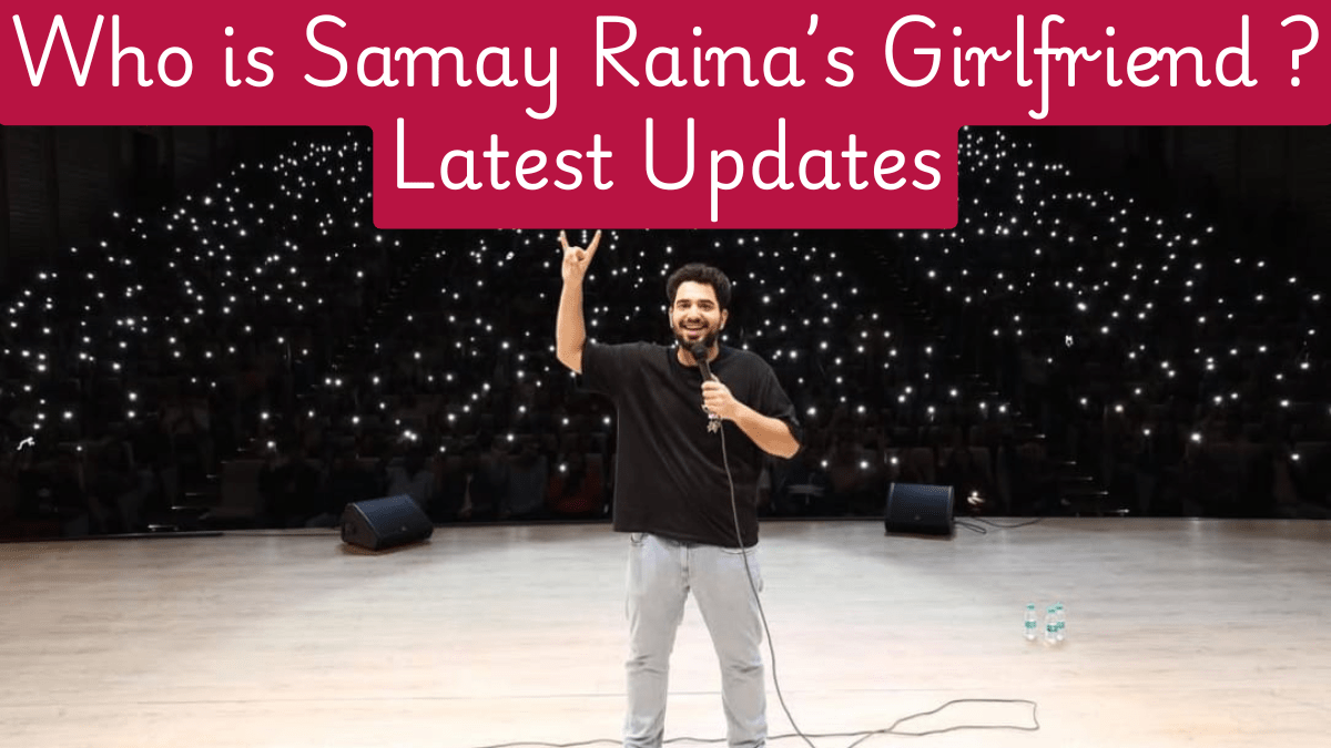 Who is Samay Raina Girlfriend