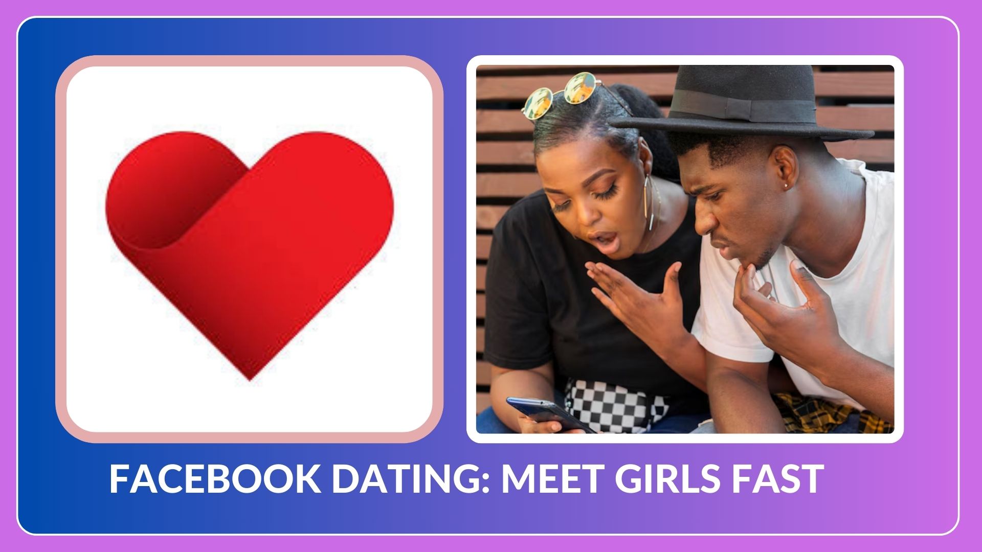 Facebook Dating 2: Meet New Girls Fast